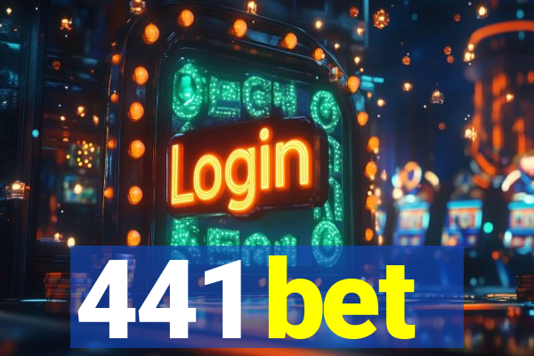 441 bet